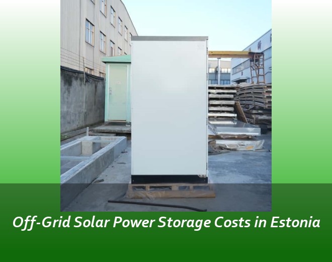 Off-Grid Solar Power Storage Costs in Estonia